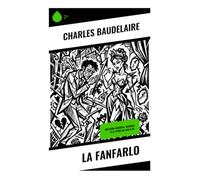 La Fanfarlo: Obsesión amorosa y bohemia en el París del siglo XIX