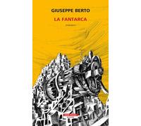 La fantarca - Berto Giuseppe