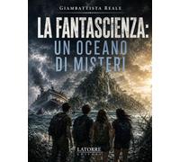 LA FANTASCIENZA: UN OCEANO DI MISTERI