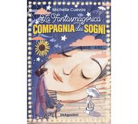 La fantasmagorica compagnia dei sogni - Cuevas Michelle