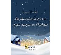 La fantastica storia degli gnomi di Natale