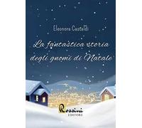 La fantastica storia degli gnomi di Natale