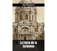 La Farce de la Sorbonne: Pamphlet (French Edition)