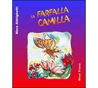 La farfalla Camilla. Ediz. illustrata