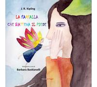 La farfalla che batteva il piede. Ediz. a caratteri grandi - Kipling Rudyard