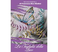 La farfalla della luce-the butterfly of the light. Ediz. bilingue