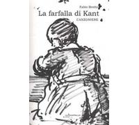 La farfalla di Kant. Canzoniere