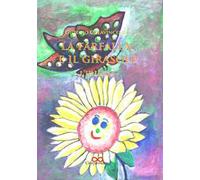 La farfalla e il girasole. L'idillio. Ediz. illustrata