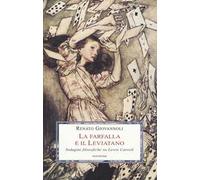 La farfalla e il leviatano. Indagini filosofiche su Lewis Carroll