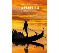 La farfalla. Il romanzo di Odisseo