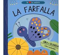 La farfalla. Io amo la natura. Ediz. a colori