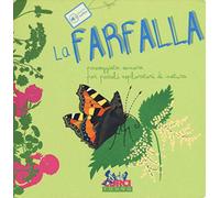 La farfalla. Passeggiata sonora per piccoli esploratori di natura. Ediz. a colori