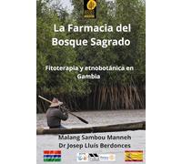 La Farmacia del Bosque Sagrado: Fitoterapia y Etnobotanica de Gambia