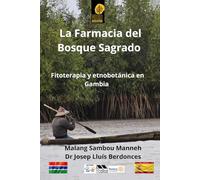 La Farmacia del Bosque Sagrado: Fitoterapia y Etnobotanica de Gambia