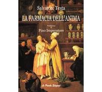 La farmacia dell'anima. Nuova ediz.