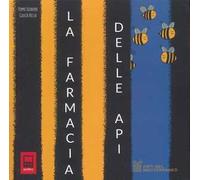 La farmacia delle api. Ediz. illustrata