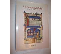 La farmacia italiana. Dalle origini all'età moderna