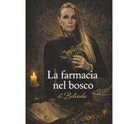 La farmacia nel bosco: di Belinda