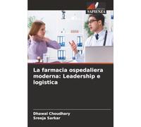 La farmacia ospedaliera moderna: Leadership e logistica