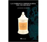 La farmacia ospedaliera nel XX secolo