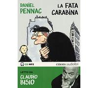 La fata carabina letto da Claudio Bisio. Audiolibro. CD Audio formato MP3