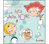 La fata delle bolle. Ediz. illustrata