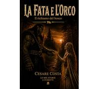 La fata e l'orco: Il richiamo del bosco