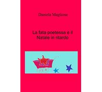 La fata poetessa e il Natale in ritardo