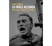 La fatale alleanza. Un secolo di guerre al cinema