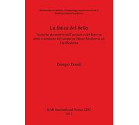 La Fatica Del Bello: Tecniche decorative dell'acciaio e del ferro su armi e armature in Europa tra Basso Medioevo ed Età Moderna: 2282