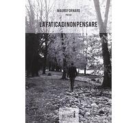 La fatica di non pensare