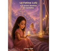 La Fatina Lulú e il primo dentino di Carlotta