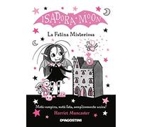 La fatina misteriosa. Isadora Moon. Ediz. illustrata