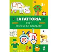 La fattoria. 100 disegni da colorare. Ediz. illustrata