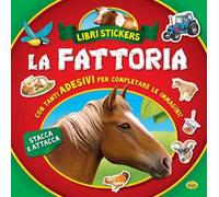 La fattoria. Con adesivi. Ediz. a colori