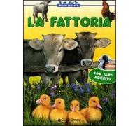 La fattoria. Con stickers. Ediz. illustrata