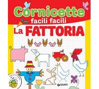 La fattoria. Cornicette facili facili