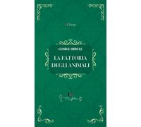 La fattoria degli animali - Orwell George