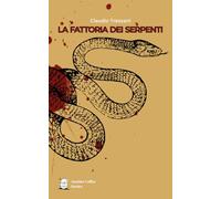 La Fattoria Dei Serpenti - - 2024