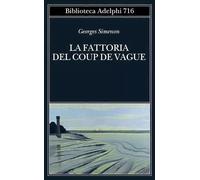 La fattoria del Coup de Vague - Georges Simenon, Adelphi
