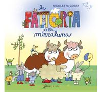 La fattoria della mezzaluna. Ediz. a colori - Costa Nicoletta