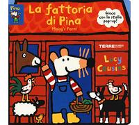 La fattoria di Pina-Maisy's farm. Ediz. a colori