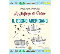 La fattoria di Pulcio. Il sogno americano