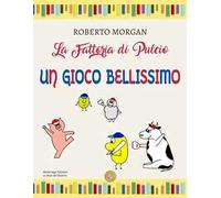 La fattoria di Pulcio. Un gioco bellissimo