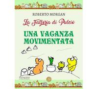 La fattoria di Pulcio. Una vacanza movimentata
