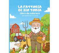La fattoria di Zio Tobia: Libro da colorare