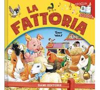 La fattoria. Ediz. a colori