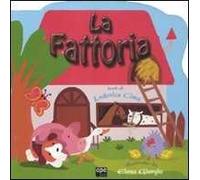 La fattoria. Ediz. illustrata