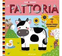 La fattoria. Fare & disfare. Ediz. a colori