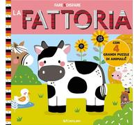 La fattoria. Fare & disfare. Ediz. a colori